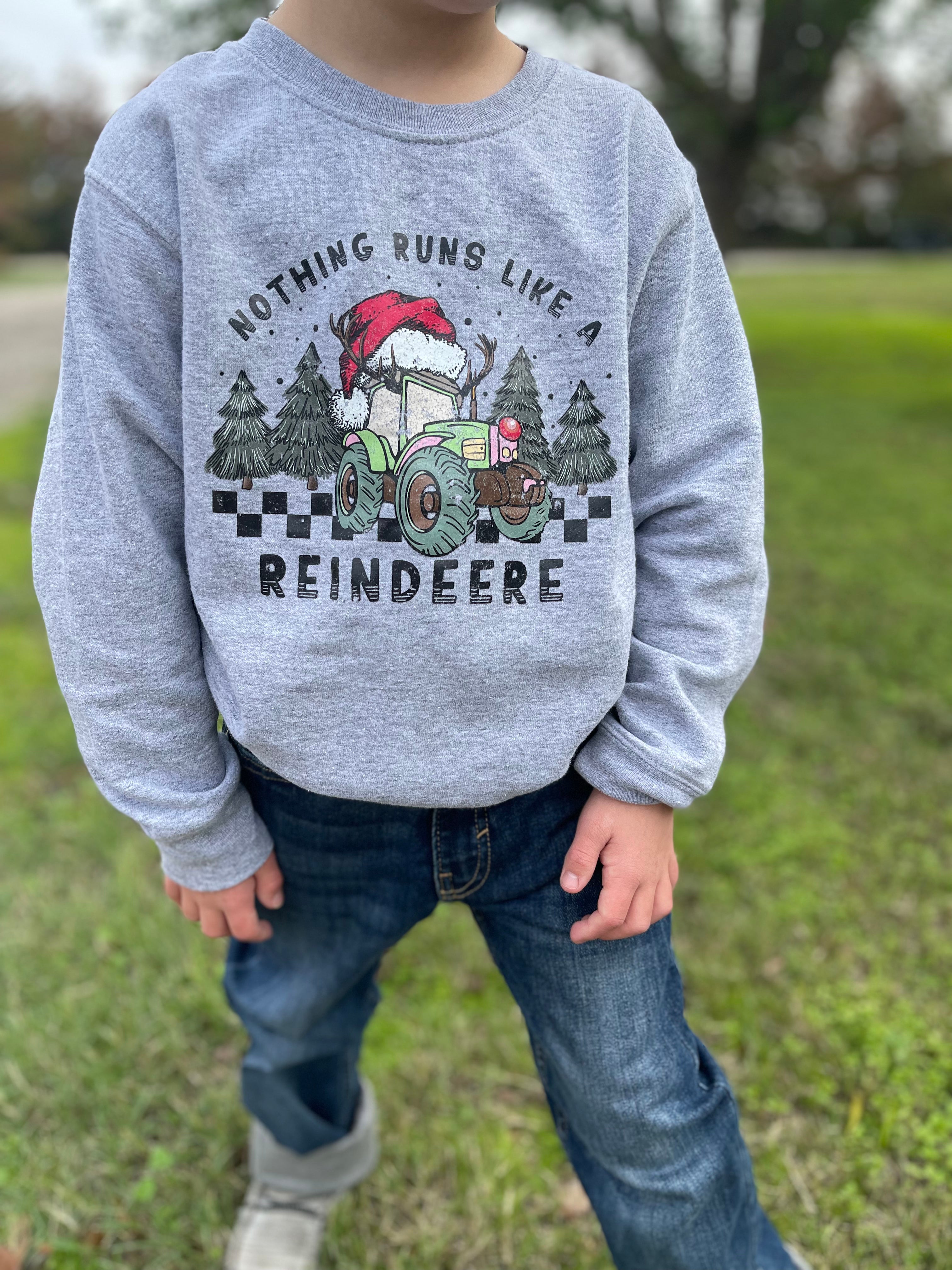 Nothing Runs Like A Reindeere Sweatshirt